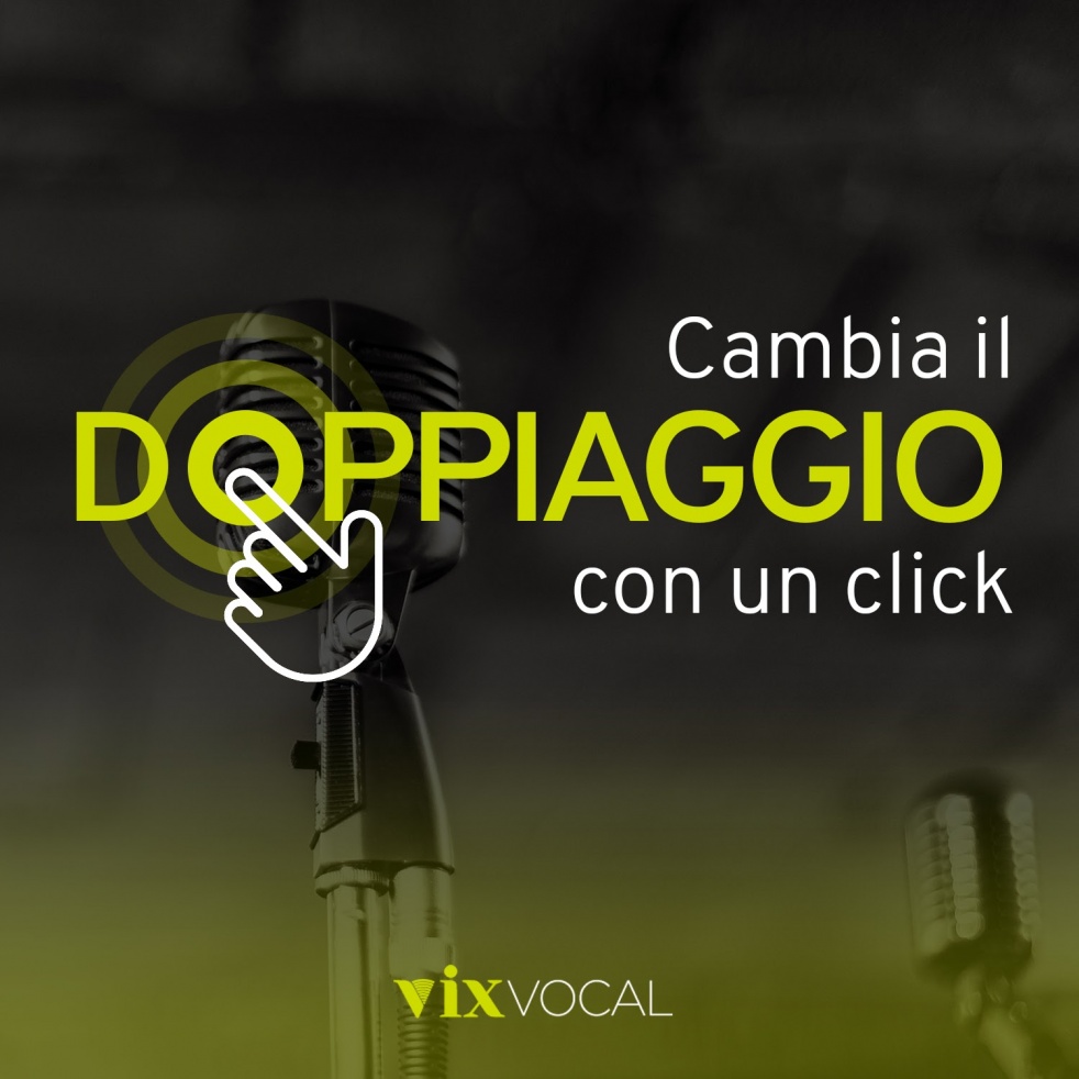 Cambia il Doppiaggio con un Click